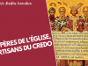 Les pères de l’Eglise, artisans du Credo