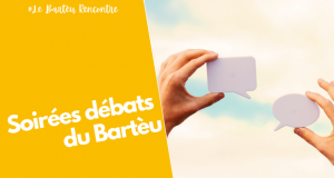 Les soirées débats du Bartèu